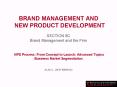 BRAND MANAGEMENT AND  NEW PRODUCT DEVELOPMENT SECTION 8C Brand Management and the Firm  NPD Process: From Concept to Launch: Advanced Topics Business Market Segmentation   ALAN L. WHITEBREAD PowerPoint PPT Presentation