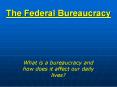 The Federal Bureaucracy PowerPoint PPT Presentation