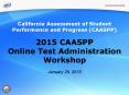 California Assessment of Student Performance and Progress (CAASPP) PowerPoint PPT Presentation