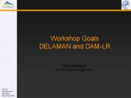 Workshop Goals DELAMAN and DAM-LR