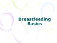 Breastfeeding Basics PowerPoint PPT Presentation