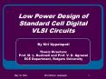 Low Power Design of Standard Cell Digital VLSI Circuits PowerPoint PPT Presentation