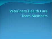 Veterinary Health Care Team Members