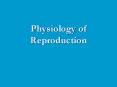 Physiology%20of%20Reproduction PowerPoint PPT Presentation