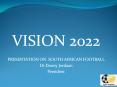 VISION%202022 PowerPoint PPT Presentation