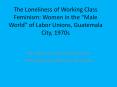 The Loneliness of Working Class Feminism: Women in the  PowerPoint PPT Presentation