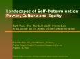 Landscapes of Self-Determination: Power, Culture and Equity PowerPoint PPT Presentation