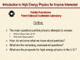 Introduction%20to%20High%20Energy%20Physics%20for%20Anyone%20Interested PowerPoint PPT Presentation
