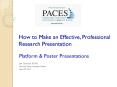 How to Make an Effective, Professional Research Presentation PowerPoint PPT Presentation