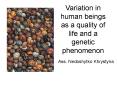 Variation in human beings as a quality of life and a genetic phenomenon PowerPoint PPT Presentation