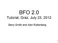 BFO 2.0 Tutorial, Graz, July 23, 2012 PowerPoint PPT Presentation
