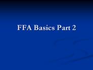 FFA Basics Part 2