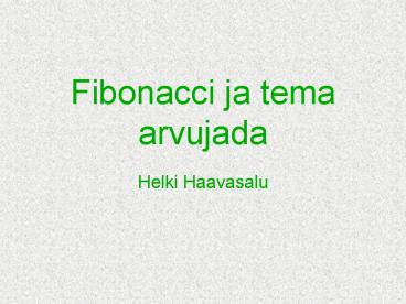 Fibonacci ja tema arvujada Helki Haavasalu