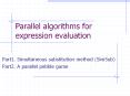 Parallel algorithms for expression evaluation PowerPoint PPT Presentation