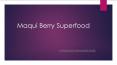 Maqui Berry – Natural Detox PowerPoint PPT Presentation