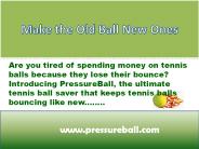 Make the Old  Ball New Ones