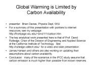 Global Warming is Limited by Carbon Availability