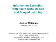 Information Extraction with Finite State Models and Scoped Learning