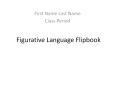 Figurative Language Flipbook PowerPoint PPT Presentation