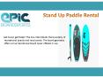 Stand Up Paddle Rental Service-epic-boardsports.com PowerPoint PPT Presentation