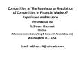 Competition as The Regulator or Regulation of Competition in Financial Markets? Experience and PowerPoint PPT Presentation