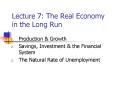 Lecture 7: The Real Economy in the Long Run PowerPoint PPT Presentation