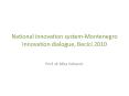 National innovation system-Montenegro Innovation dialogue, Becici 2010 PowerPoint PPT Presentation