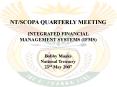 NT/SCOPA QUARTERLY MEETING INTEGRATED FINANCIAL MANAGEMENT SYSTEMS (IFMS)   Bobby Maake National Treasury 23rd May 2007 PowerPoint PPT Presentation