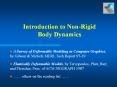Introduction to Non-Rigid Body Dynamics PowerPoint PPT Presentation