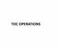 TOC Operations PowerPoint PPT Presentation