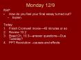 Monday 12/9 PowerPoint PPT Presentation