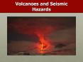 Volcanoes%20and%20Seismic%20Hazards PowerPoint PPT Presentation