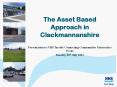 The Asset Based Approach in Clackmannanshire PowerPoint PPT Presentation