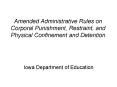 Amended Administrative Rules on Corporal Punishment, Restraint, and Physical Confinement and Detention PowerPoint PPT Presentation