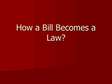 How a Bill Becomes a Law?