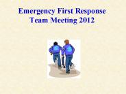 Emergency First Response Team Meeting 2012
