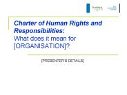 Charter of Human Rights and Responsibilities: What does it mean for [ORGANISATION]?
