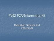 PV92 PCR/Informatics Kit