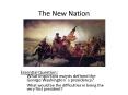 The New Nation PowerPoint PPT Presentation