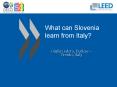 What can Slovenia learn from Italy? PowerPoint PPT Presentation