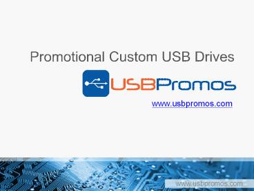 Promotional Custom USB Drives