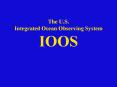 The U.S. Integrated Ocean Observing System IOOS PowerPoint PPT Presentation