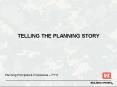 TELLING THE PLANNING STORY PowerPoint PPT Presentation