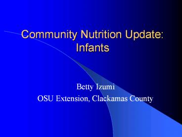 Community Nutrition Update: Infants