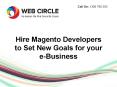 Hire Magento Developers to Set New Goals for your e-Business PowerPoint PPT Presentation