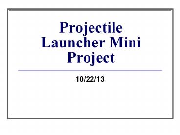 Projectile Launcher Mini Project