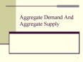 Aggregate Demand And Aggregate Supply PowerPoint PPT Presentation