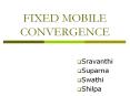 FIXED%20MOBILE%20CONVERGENCE PowerPoint PPT Presentation