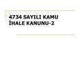 4734 SAYILI KAMU IHALE KANUNU-2 PowerPoint PPT Presentation