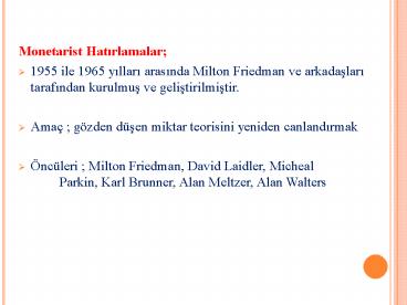 Monetarist Hatirlamalar;